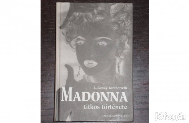 Madonna titkos története (J. Randy Taraborrelli)