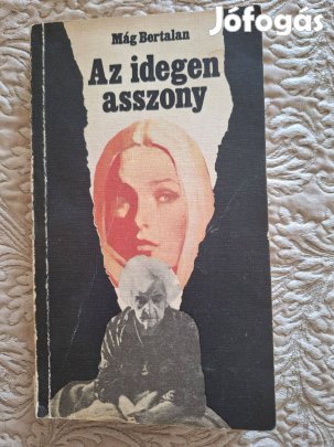 Mág Bertalan : Az idegen asszony