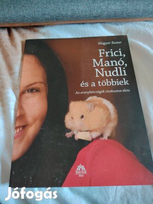 Magyar Eszter: Frici, Manó, Nudli és a többiek