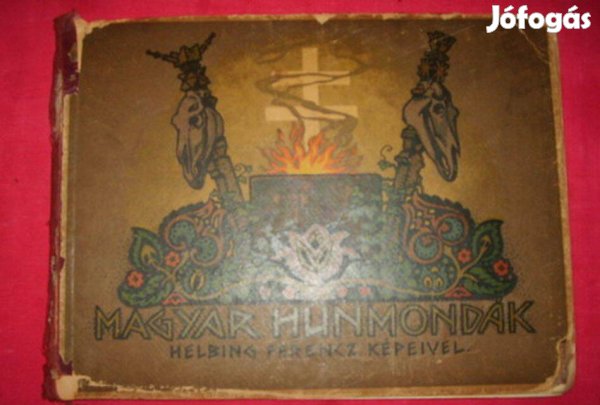 Magyar Hunmondák - Helbing Ferencz képeivel: régi kiadású könyv eladó!