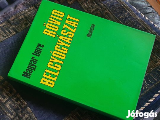 Magyar Imre: Rövid belgyógyászat - Boda Domokos: Gyermekgyógyászat