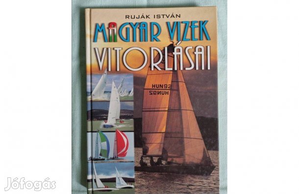 Magyar Vizek Vitorlásai- Ruják István