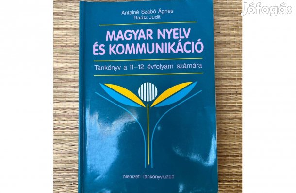 Magyar nyelv és kommunikáció - Tkönyv az 11-12. + 11. és 12 munkafüzet