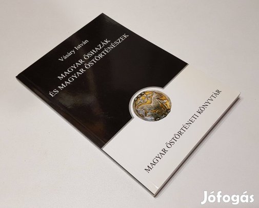 Magyar őshazák magyar őstörténészek Vásáry István Őstörténeti 24