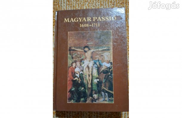 Magyar passió 1608-1711 könyv