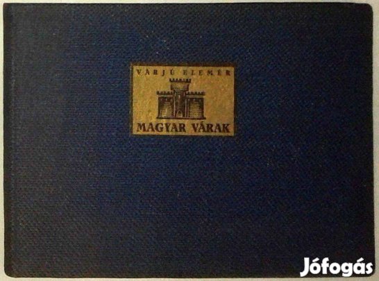 Magyar várak. Varjú Elemér
