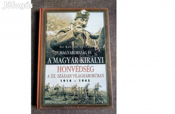 Magyarország és a Magyar Királyi Honvédség a XX. századi világháborúba
