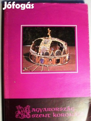 Magyarország szentkoronája könyv eladó 2 200 Ft