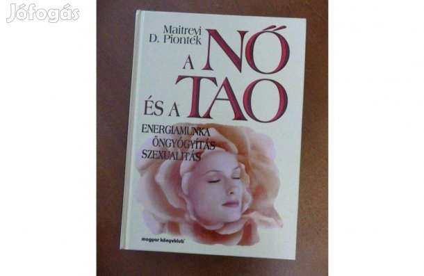 Maitreyi D. Piontek : A nő és a tao