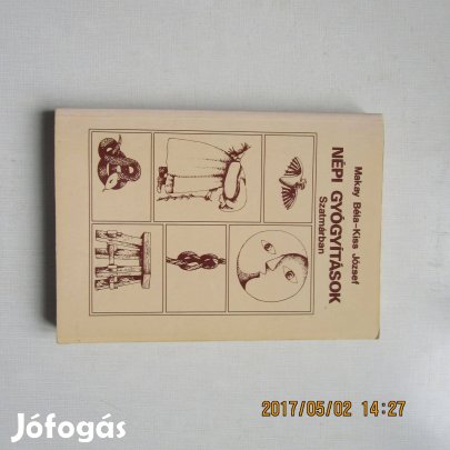 Makay Béla, Kiss József Népi gyógyítások Szatmárban