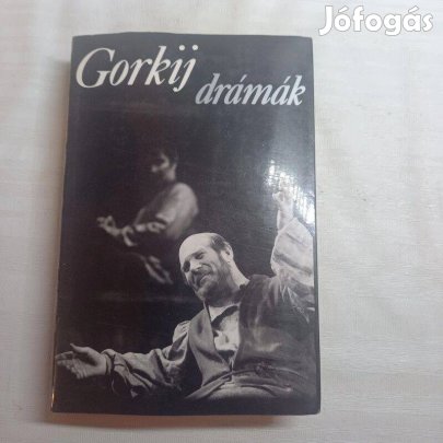 Makszim Gorkij: Drámák 