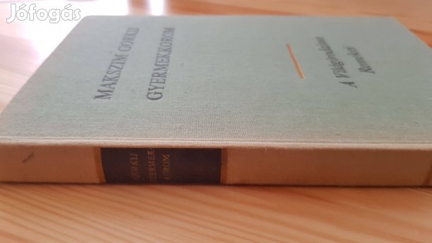 Makszim Gorkij: Gyermekkorom (Önéletrajz 1.)