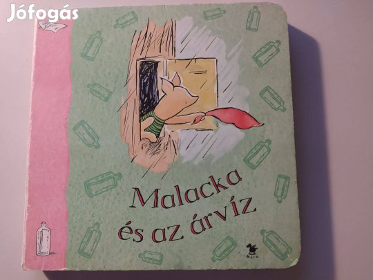 Malacka és az árvíz A. A. Milne Móra Könyvkiadó, 2006. (Ritka!!!)