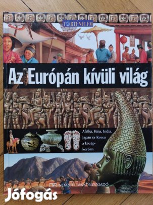 Malam, Morris: Az Európán kívüli világ (Nemzeti Tankönyvkiadó, 2009)