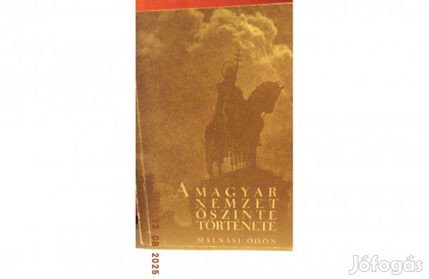 Málnási Ödön: A Magyar Nemzet őszinte története