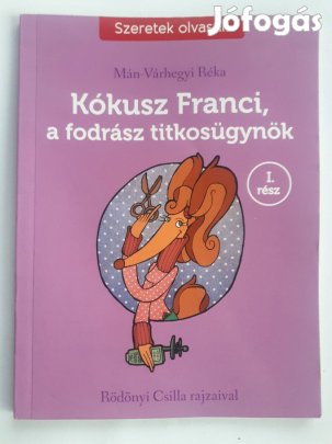 Mán-Várhegyi Réka: Kókusz Franci, a fodrász titkosügynök 1. rész
