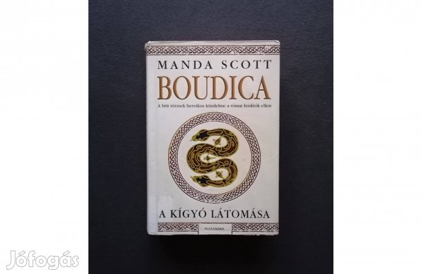 Manda Scott: Boudica - A kígyó látomása