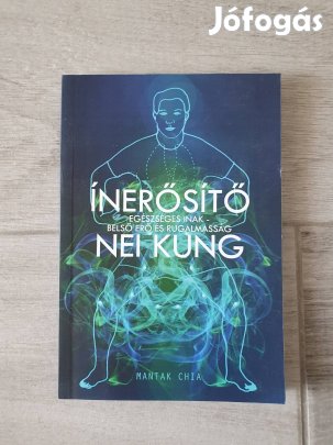 Mantak Chia: Ínerősítő Nei Kung könyv