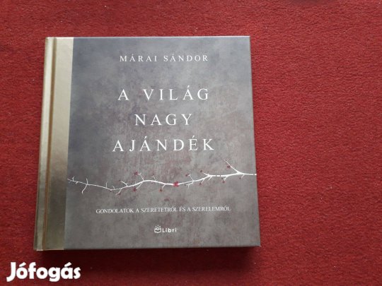Márai Sándor: A világ nagy ajándék, könyv