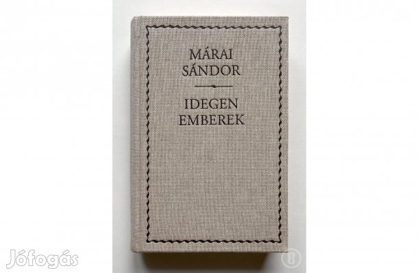 Márai Sándor: Idegen emberek - - - (Csak személyesen!)