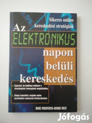 Marc Friedfertig George West Az elektronikus napon belüli kereskedé