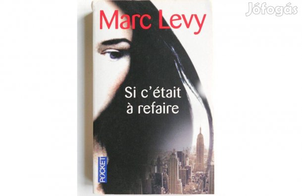 Marc Levy - Si c'était á refaire francia könyv (új)