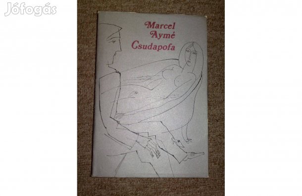 Marcel Aymé - Csudapofa c. szatirikus regénye eladó