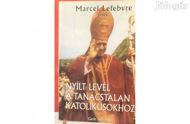 Marcel Lefebvre: Nyílt levél a tanácstalan katolikusokhoz