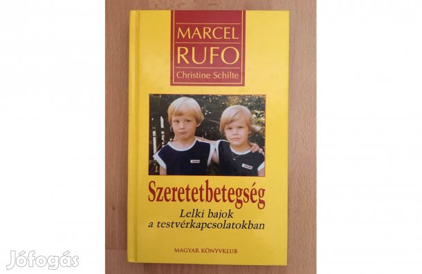Marcel Rufo Christine Schilte: Szeretetbetegség című könyv