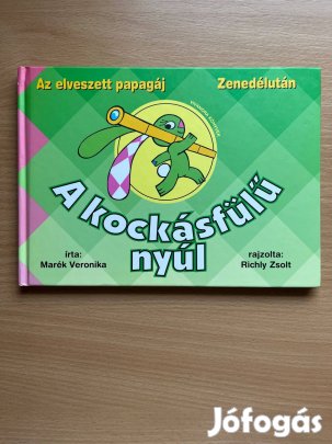 Marék Veronika A kockásfülű nyúl 1. - Az elveszett papagáj - Zenedélut