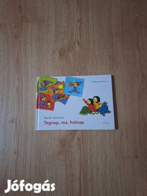 Marék Veronika: Tegnap, ma, holnap