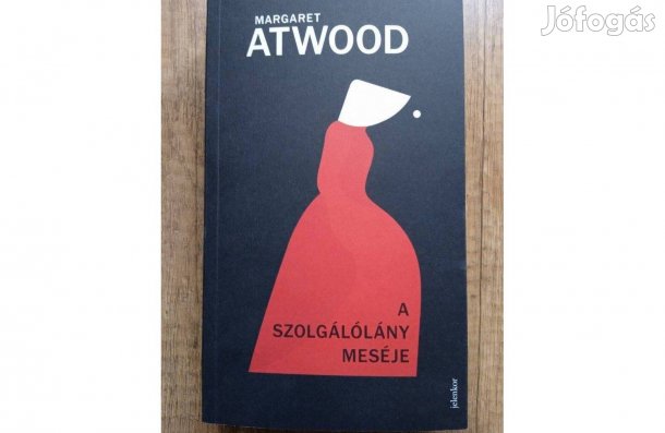 Margaret Atwood A szolgálólány meséje