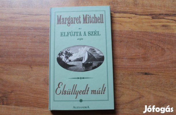 Margaret Mitchell - Elsüllyedt múlt