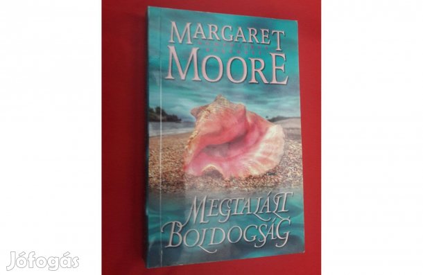 Margaret Moore: Megtalált boldogság, vadonatúj