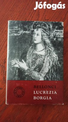 Maria Bellonci - Lucrezia Borgia