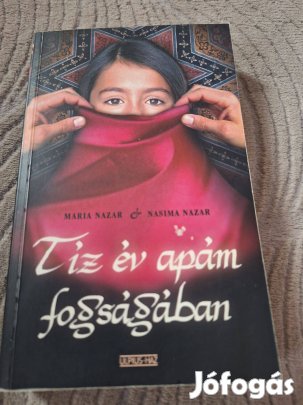 Maria Nazar -Nasima Nazar : Tíz év apám fogságában
