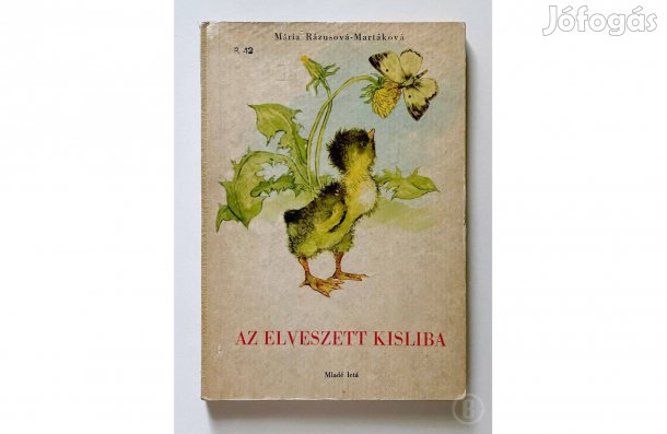 Mária Rázusová-Martáková: Az elveszett kisliba - (Csak személyesen!)