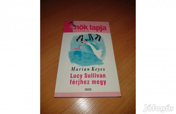 Marian Keyes: Lucy Sullivan férjhez megy könyv - Nők lapja