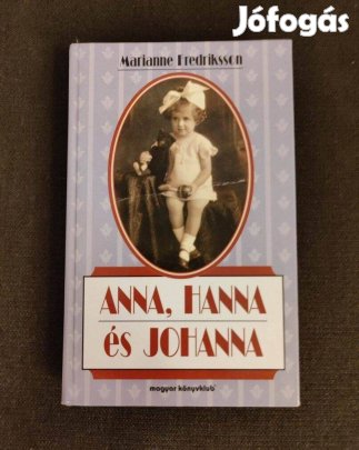 Marianne Fredriksson: Anna, Hanna és Johanna c. könyv, családregény