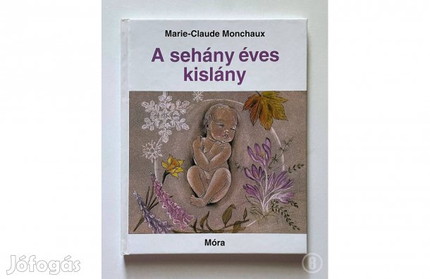 Marie-Claude Monchaux: A sehány éves kislány - - (Csak személyesen!)