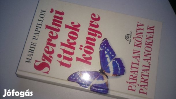 Marie Papillon: Szerelmi titkok könyve +Szexbeszéd +Szerelmi babonák