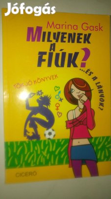 Marina Gask Milyenek a fiúk?. És a lányok?