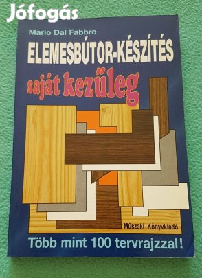 Mario Del Fabbro: Elemesbútor-készítés saját kezűleg könyv