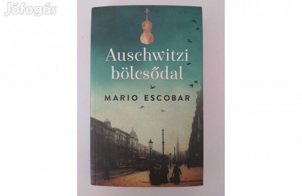 Mario Escobar: Auschwitzi bölcsődal