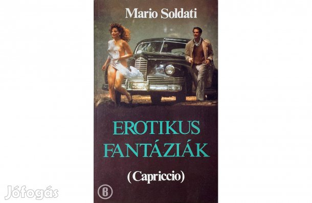 Mario Soldati: Erotikus fantáziák (Capriccio) - - (Csak személyesen!)