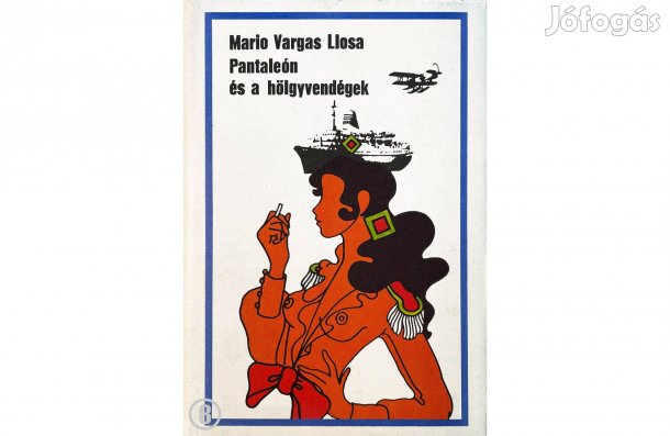 Mario Vargas Llosa: Pantaleón és a hölgyvendégek - (Csak személyesen!)