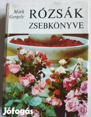 Márk Gergely: Rózsák könyve eladó Xl.ker 