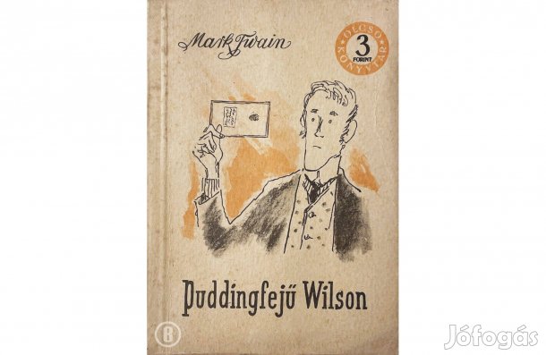 Mark Twain: Puddingfejű Wilson - - - (Csak személyesen!)