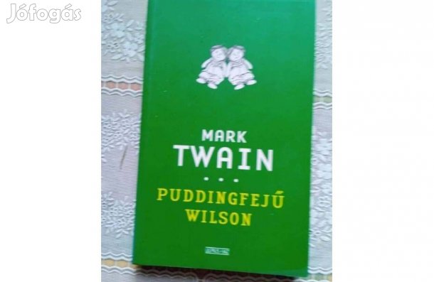 Mark Twain - Puddingfejű Wilson