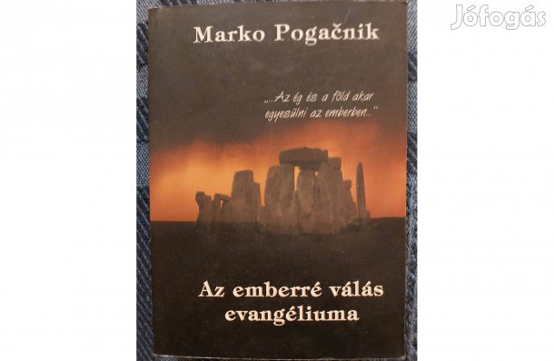 Marko Pogacnik: Az emberré válás evangéliuma c. könyv eladó